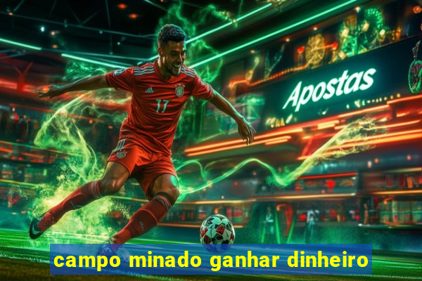 campo minado ganhar dinheiro
